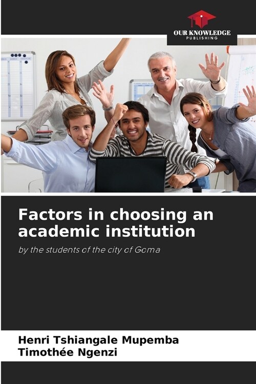 Factors in choosing an academic institution (Paperback)