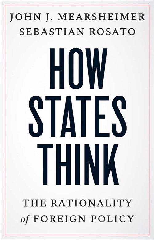 How States Think: The Rationality of Foreign Policy (Hardcover)