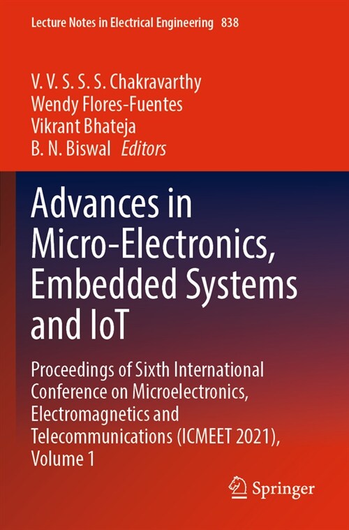 Advances in Micro-Electronics, Embedded Systems and Iot: Proceedings of Sixth International Conference on Microelectronics, Electromagnetics and Telec (Paperback, 2022)