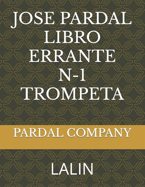 Jose Pardal Libro Errante N-1 Trompeta: Lalin (Paperback)