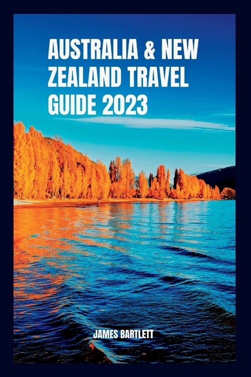 Australia and New Zealand Travel Guide 2023 (Paperback)