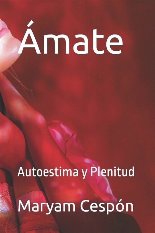 햙ate: Autoestima y Plenitud (Paperback)