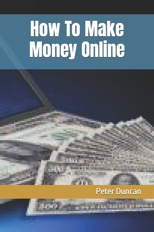 How To Make Money Online (Paperback)