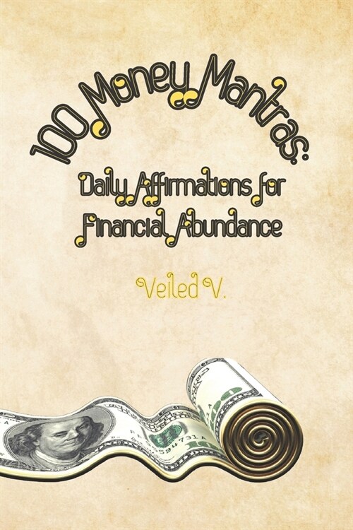 100 Money Mantras: Daily Affirmations for Financial Abundance (Paperback)