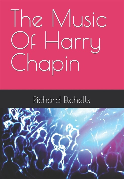 The Music Of Harry Chapin (Paperback)