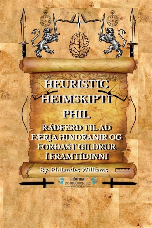 Heuristic Heimskipti Phil: R鎖fer?Til A?F?ja Hindranir Og For?st Gildrur ?Framt璋inni (Paperback)