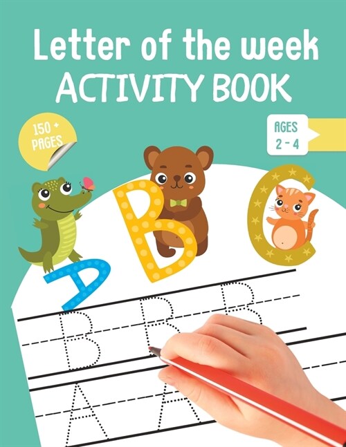 Letter of The Week Activity Book for ages 2 - 4 (Paperback)