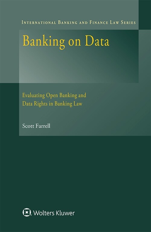 Banking on Data: Evaluating Open Banking and Data Rights in Banking Law (Hardcover)