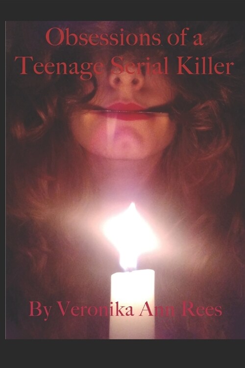Obsessions of a Teenage Serial Killer (Paperback)