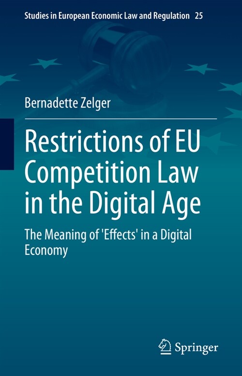 Restrictions of Eu Competition Law in the Digital Age: The Meaning of Effects in a Digital Economy (Hardcover, 2023)
