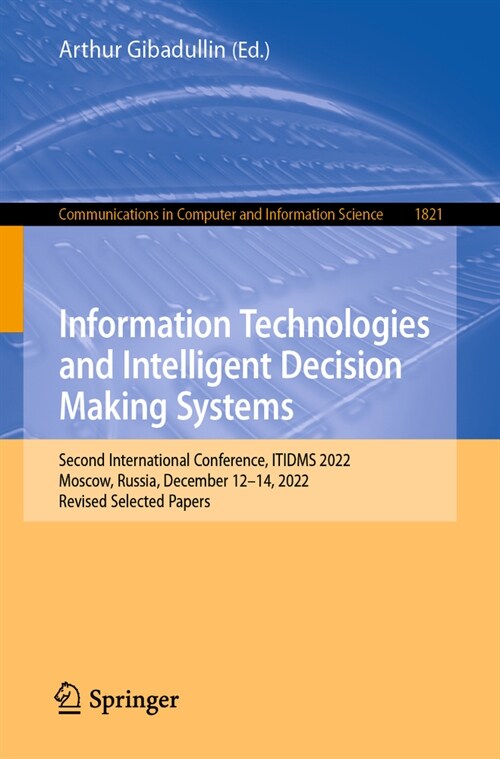 Information Technologies and Intelligent Decision Making Systems: Second International Conference, Itidms 2022, Virtual Event, December 12-14, 2022, R (Paperback, 2023)