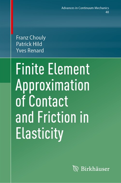 Finite Element Approximation of Contact and Friction in Elasticity (Hardcover, 2023)