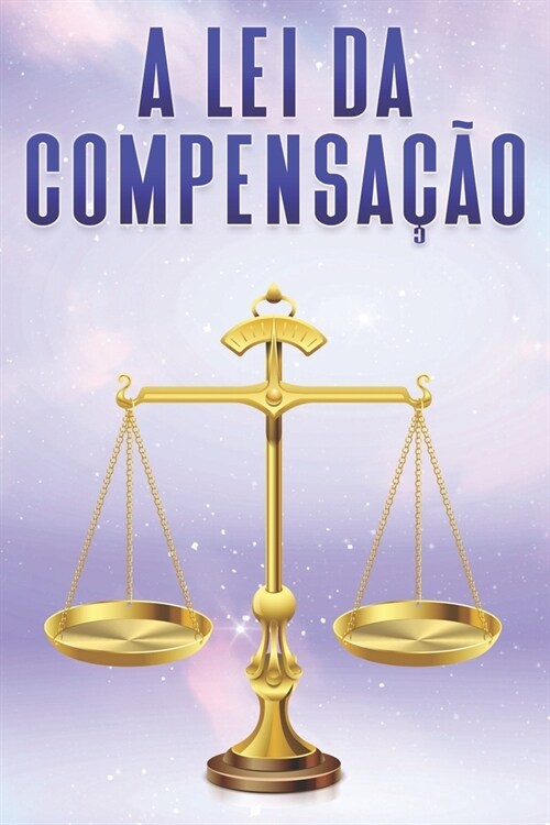 A Lei Da Compensa豫o: Leis do Universo #5 (Paperback)