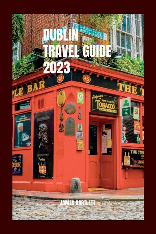 Dublin Travel Guide 2023 (Paperback)