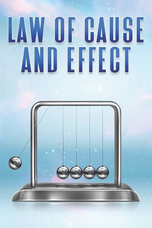 Law of Cause and Effect: Laws of the Universe #4 (Paperback)