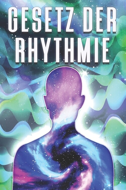 Gesetz Der Rhythmie: Die Gesetze des Universums #8 (Paperback)