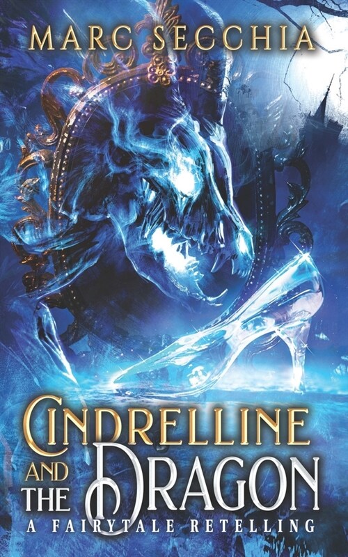 Cindrelline and the Dragon: A Fairytale Retelling (Paperback)