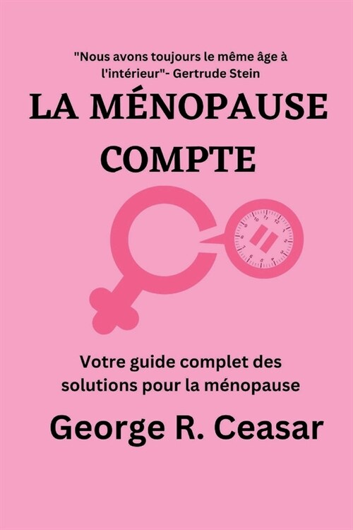 La M?opause Compte: Votre guide complet des solutions pour la m?opause (Paperback)