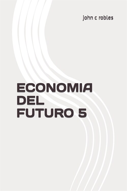 Economia del Futuro 5 (Paperback)