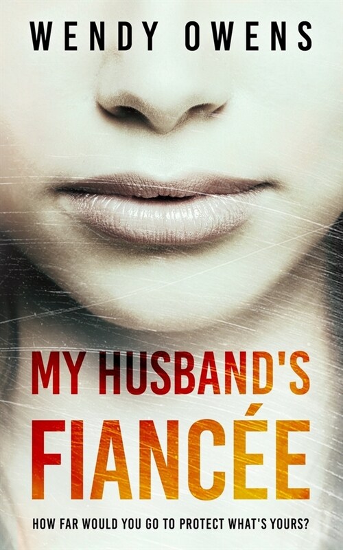 My Husbands Fianc?: A suspenseful psychological thriller novel (Paperback)