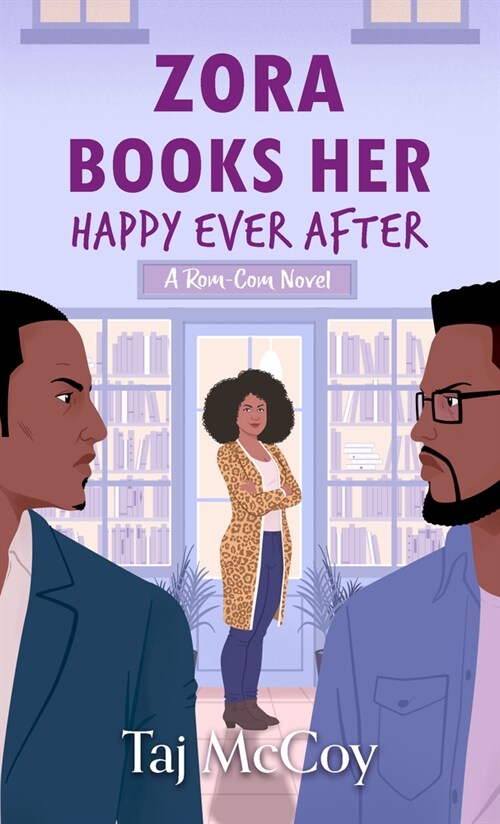 Zora Books Her Happy Ever After: A Rom-Com Novel (Library Binding)