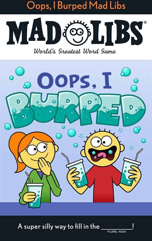 Oops, I Burped Mad Libs: Worlds Greatest Word Game (Paperback)