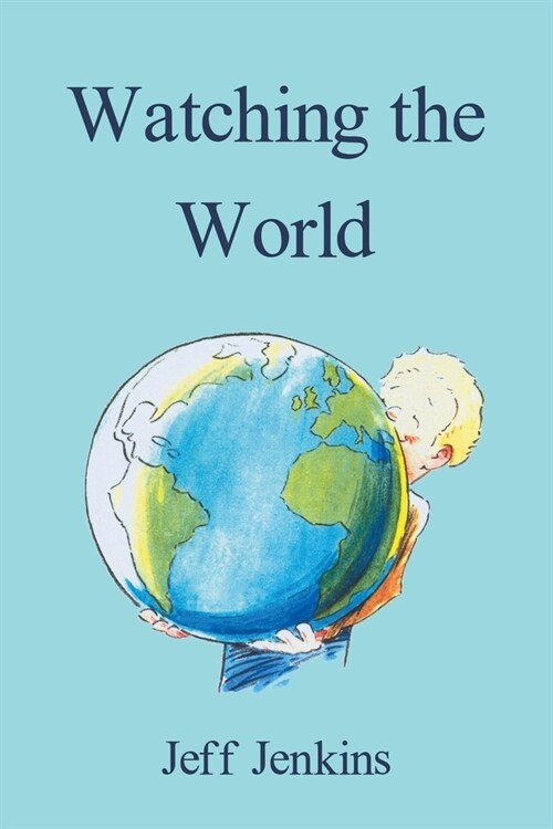 Watching the World (Paperback)