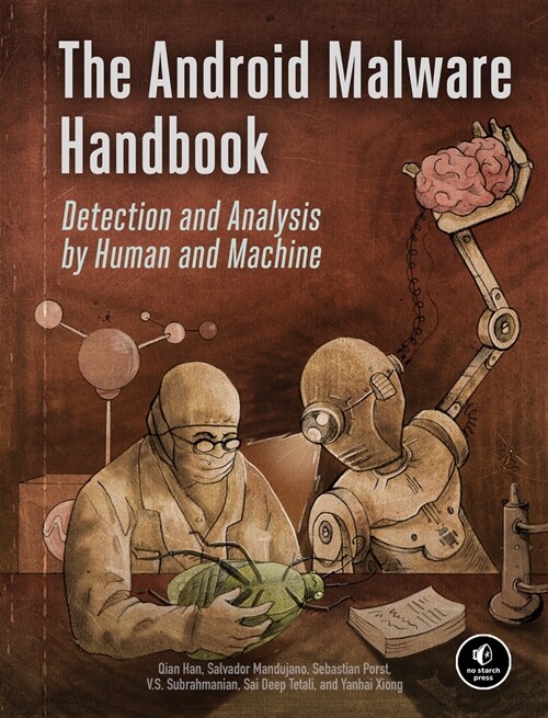 The Android Malware Handbook: Detection and Analysis by Human and Machine (Paperback)