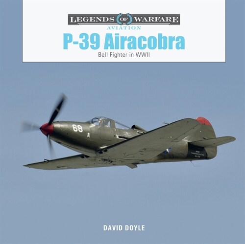 P-39 Airacobra: Bell Fighter in World War II (Hardcover)