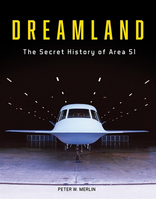 Dreamland: The Secret History of Area 51 (Hardcover)