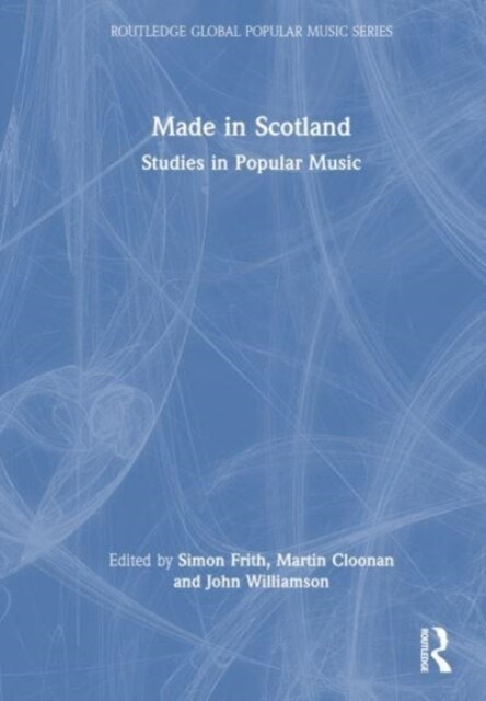 Made in Scotland : Studies in Popular Music (Hardcover)