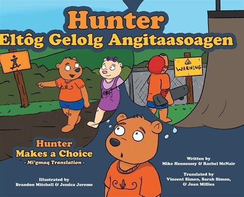 Hunter Makes a Choice - Migmaq Translation (Hardcover)