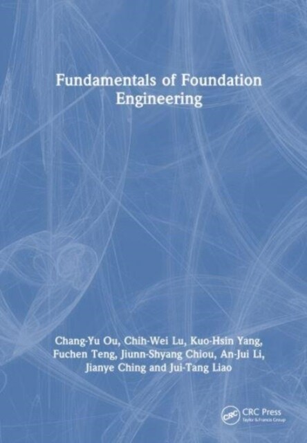 Fundamentals of Foundation Engineering (Hardcover)