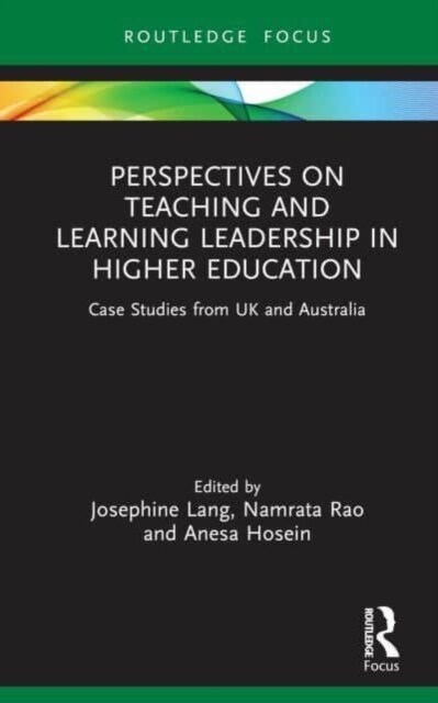 Perspectives on Teaching and Learning Leadership in Higher Education : Case Studies from UK and Australia (Hardcover)