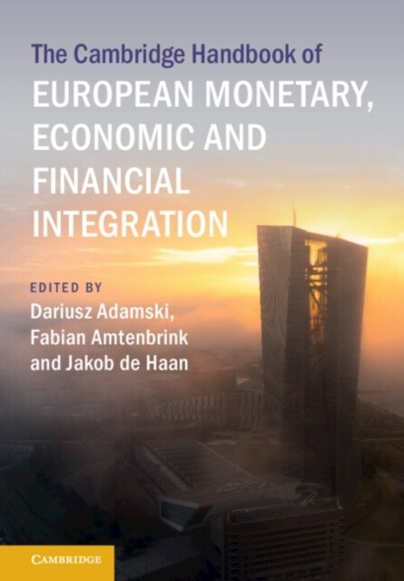 The Cambridge Handbook of European Monetary, Economic and Financial Integration (Hardcover)