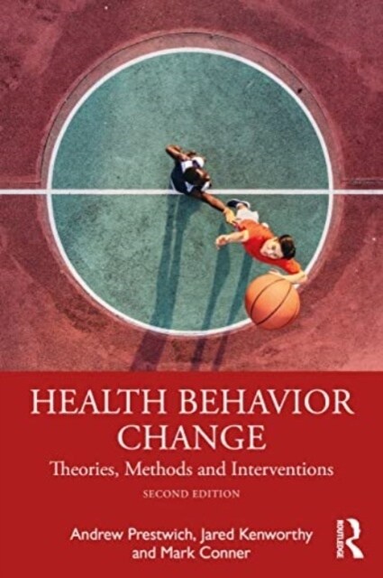 Health Behavior Change : Theories, Methods and Interventions (Paperback, 2 ed)