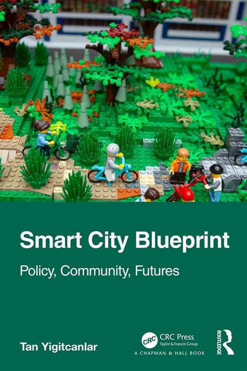 Smart City Blueprint : Policy, Community, Futures (Paperback)
