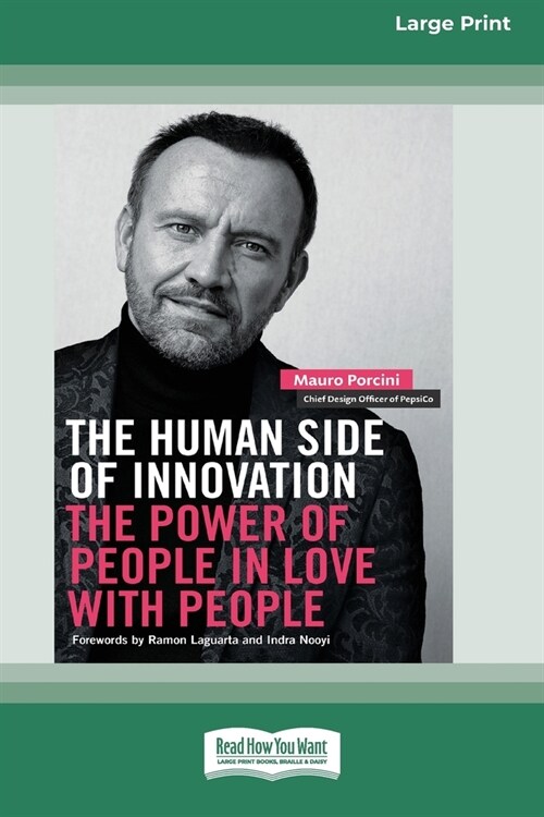 The Human Side of Innovation: The Power of People in Love with People [Large Print 16 Pt Edition] (Paperback)