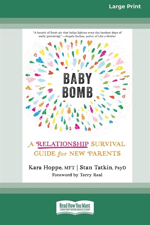 Baby Bomb: A Relationship Survival Guide for New Parents [Large Print 16 Pt Edition] (Paperback)