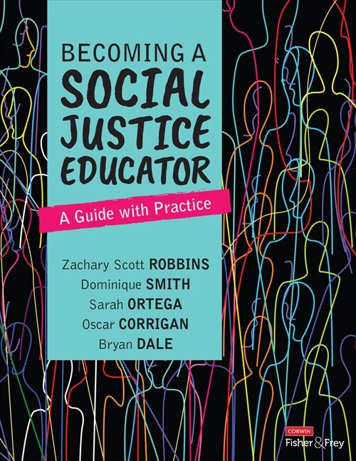 Becoming a Social Justice Educator: A Guide with Practice (Paperback)