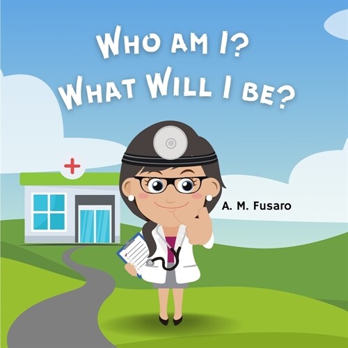 Who Am I? What Will I Be? (Paperback)