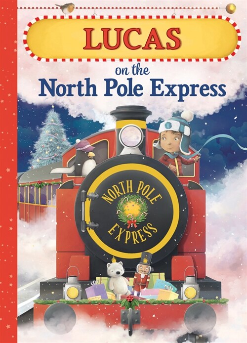 Lucas on the North Pole Express (Hardcover)