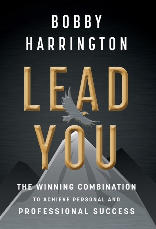 Lead You: The Winning Combination to Achieve Personal and Professional Success (Hardcover)