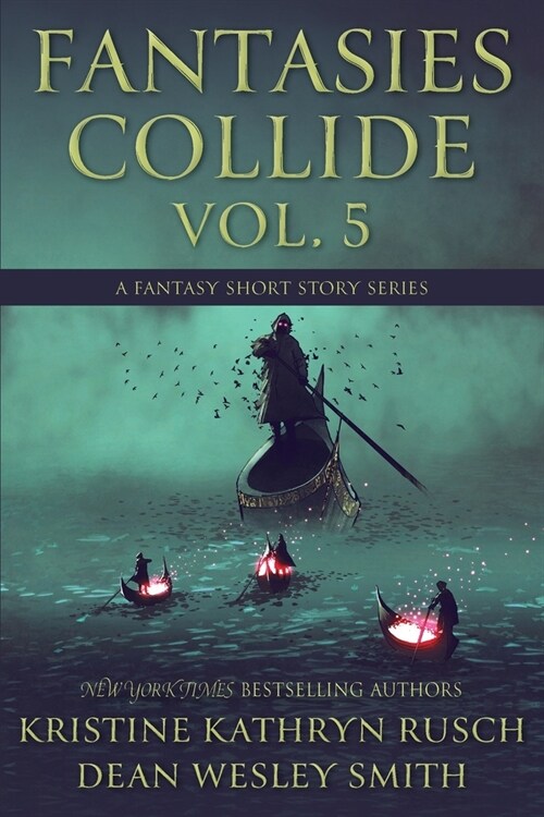 Fantasies Collide, Vol. 5: A Fantasy Short Story Series (Paperback)