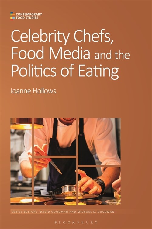 Celebrity Chefs, Food Media and the Politics of Eating (Paperback)