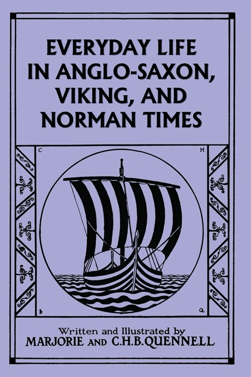 Everyday Life in Anglo-Saxon, Viking, and Norman Times (Color Edition) (Yesterdays Classics) (Paperback)