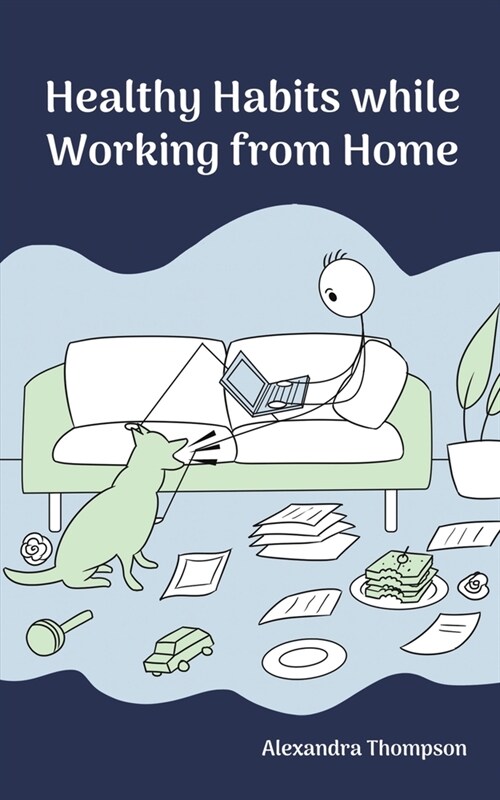 Healthy Habits While Working from Home (Paperback)