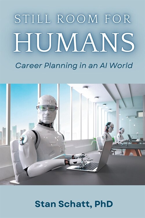 Still Room for Humans: Career Planning in an AI World (Paperback)
