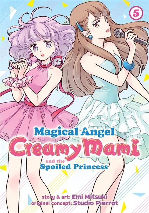 Magical Angel Creamy Mami and the Spoiled Princess Vol. 5 (Paperback)