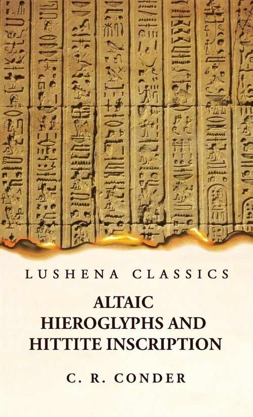 Altaic Hieroglyphs and Hittite Inscription (Hardcover)